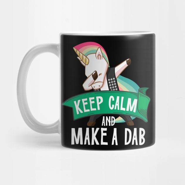 keep calm and make a dab by TeesByKimchi